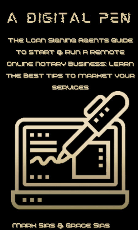 A Digital Pen. Remote Notarization Business Success